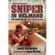 Sniper in Helmand: Six Months on the Frontline