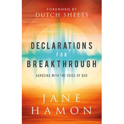 Declarations for Breakthrough – Agreeing with the Voice of God: Agreeing with the Voice of God