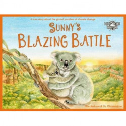 Sunny's Blazing Battle: A True Story About Climate Change