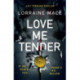 Love Me Tender: A compulsive page-turner full of thrilling and jaw-dropping twists