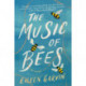 The Music of Bees: A Novel