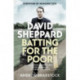 David Sheppard: Batting for the Poor: The authorized biography of the celebrated cricketer and bishop