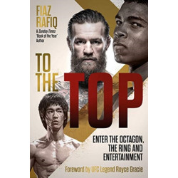 To The Top: Enter the Octagon, The Ring, and Entertainment