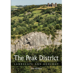 The Peak District: Landscape and Geology
