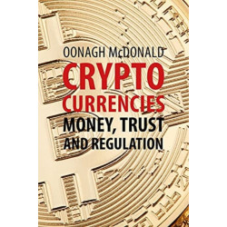 Cryptocurrencies: Money, Trust and Regulation