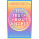 The Truth about Angels: Decoding the secret world and language of the afterlife