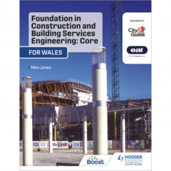 Foundation in Construction and Building Services Engineering: Core (Wales): For City & Guilds / EAL