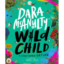 Wild Child: A Journey Through Nature