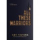 All These Warriors