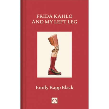 Frida Kahlo And My Left Leg