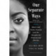 Our Separate Ways: Black and White Women and the Struggle for Professional Identity
