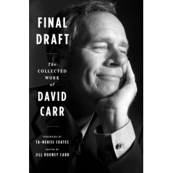 Final Draft: The Collected Work of David Carr