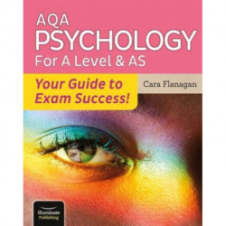 AQA Psychology for A Level & AS - Your Guide to Exam Success!
