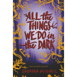 All the Things We Do in the Dark