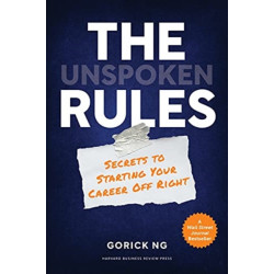 The Unspoken Rules: Secrets to Starting Your Career Off Right