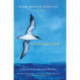 Shearwater: A Bird, an Ocean, and a Long Way Home