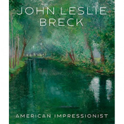 John Leslie Breck: American Impressionist
