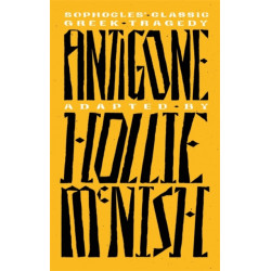 Antigone: A New Adaptation of the Classic Greek Tragedy