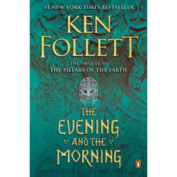 The Evening and the Morning: A Novel