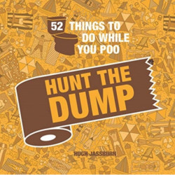52 Things to Do While You Poo: Hunt the Dump: Spot the Poop with This Hilarious Search-And-Find Bathroom Activity Book