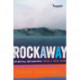Rockaway: Surfing Headlong into a New Life