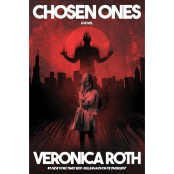 Chosen Ones: The new novel from NEW YORK TIMES best-selling author Veronica Roth