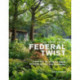 The View from Federal Twist: A New Way of Thinking About Gardens, Nature and Ourselves