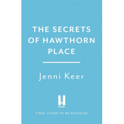 The Secrets of Hawthorn Place: A heartfelt and charming dual-time story of the power of love