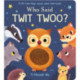 Who Said Twit Twoo?