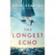 The Longest Echo: A Novel