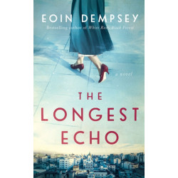 The Longest Echo: A Novel