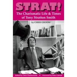 Strat!: The Charismatic Life & Times of Tony Stratton Smith