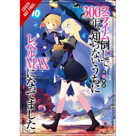 I've Been Killing Slimes for 300 Years and Maxed Out My Level, Vol. 10