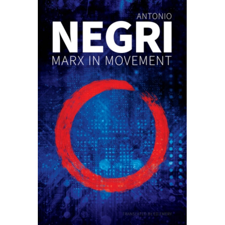 Marx in Movement: Operaismo in Context