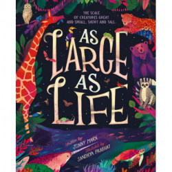 As Large As Life: The Scale of Creatures Great and Small, Short and Tall