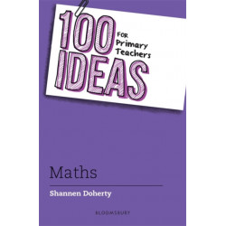 100 Ideas for Primary Teachers: Maths