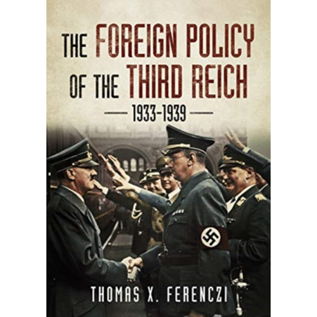 The Foreign Policy of the Third Reich: 1933-1939