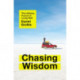 Chasing Wisdom: The Lifelong Pursuit of Living Well