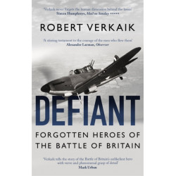 Defiant: Forgotten Heroes of the Battle of Britain