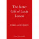 The Secret Gift of Lucia Lemon
