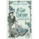 A Gay Century: Volume One: 1900-1962: 10 unreliable vignettes of Lesbian and Gay Life