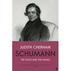 Schumann: The Faces and the Masks