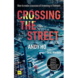 Crossing the Street: How to make a success of investing in Vietnam