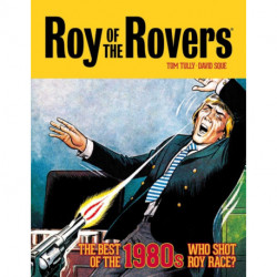 Roy of the Rovers: The Best of the 1980s - Who Shot Roy Race?: Who Shot Roy Race?