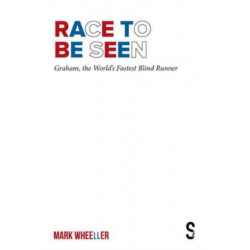 Race to Be Seen: Graham, the World's Fastest Blind Runner