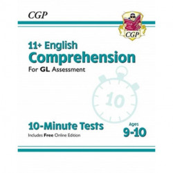 11+ GL 10-Minute Tests: English Comprehension - Ages 9-10 (with Online Edition)