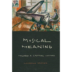 Musical Meaning: Toward a Critical History