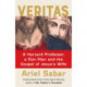 Veritas: A Harvard Professor, a Con Man and the Gospel of Jesus's Wife