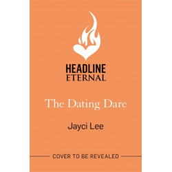 The Dating Dare: A new witty and decadent rom-com from the author of ‘A Sweet Mess'
