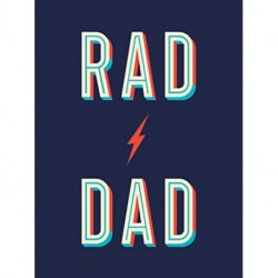 Rad Dad: Cool Quotes and Quips for a Fantastic Father